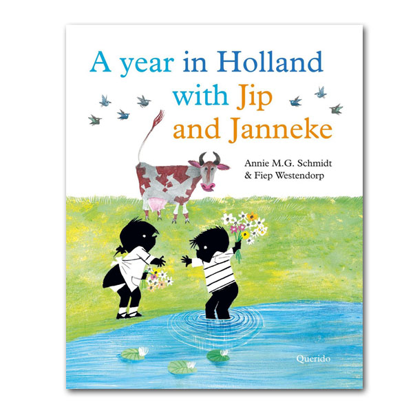 a year in holland with jip and janneke - annie m.g. schmidt - fiep westendorp - querido