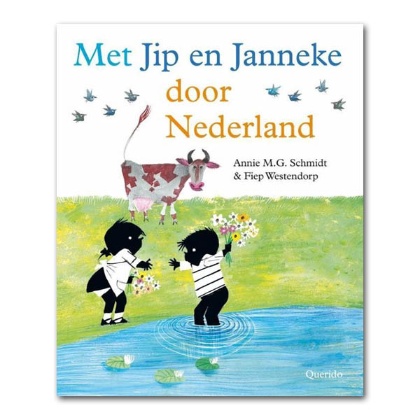 met jip en janneke door nederland - annie m.g. schmidt - fiep westendorp - querido
